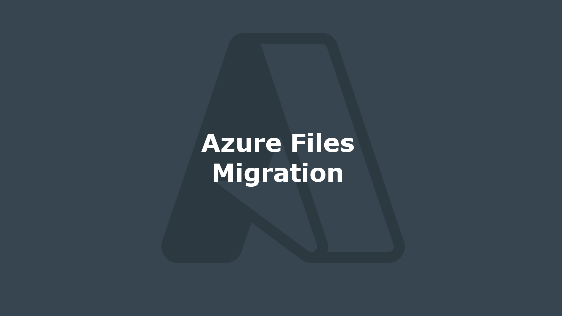 Azure Files Migration